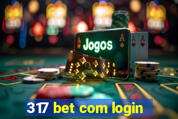 317 bet com login